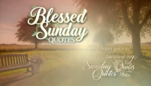 Blessed Sunday Quotes