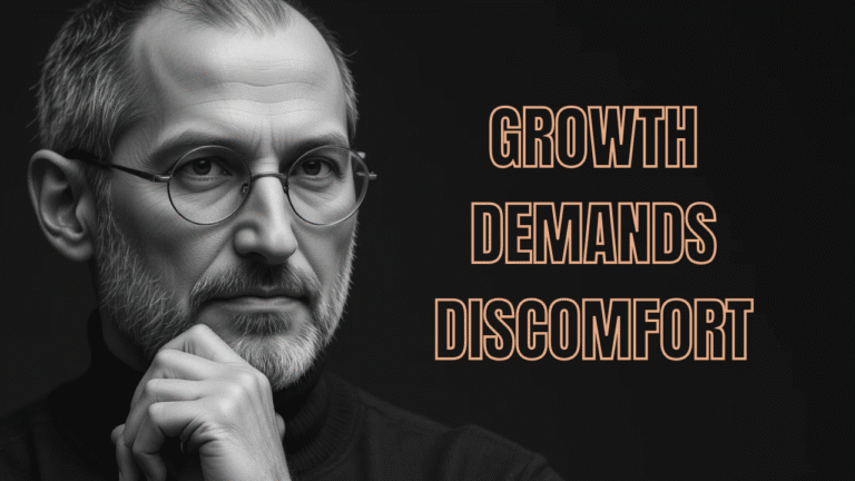 Growth Demands Discomfort