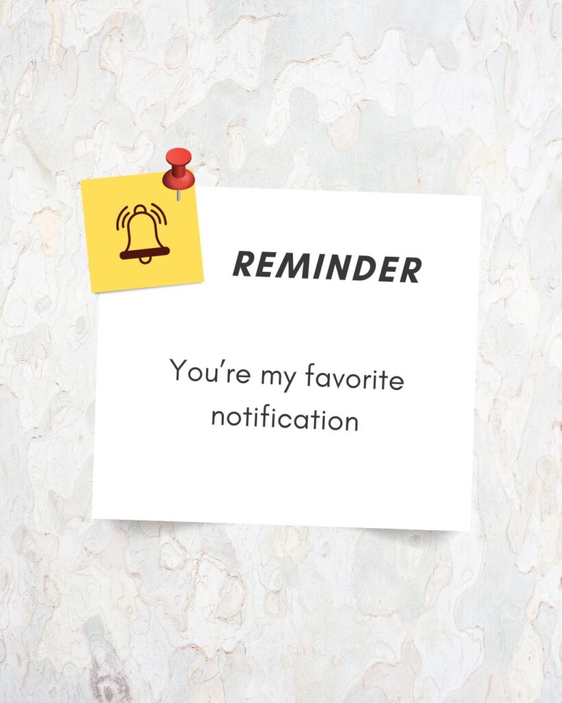 You’re my favorite notification